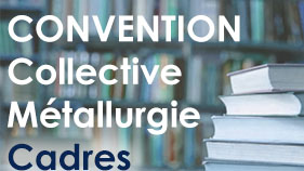 Convention Métallurgie Cadres